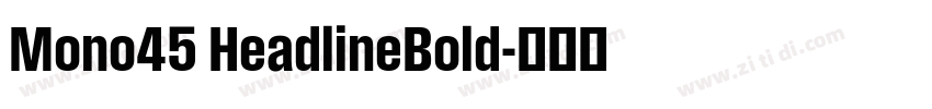 Mono45 HeadlineBold字体转换